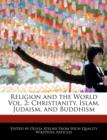 Image for Religion and the World Vol. 2 : Christianity, Islam, Judaism, and Buddhism