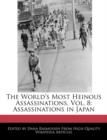 Image for The World&#39;s Most Heinous Assassinations, Vol. 8 : Assassinations in Japan