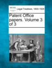 Image for Patent Office papers. Volume 3 of 3