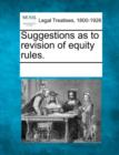 Image for Suggestions as to Revision of Equity Rules.