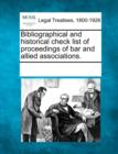 Image for Bibliographical and Historical Check List of Proceedings of Bar and Allied Associations.