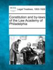 Image for Constitution and By-Laws of the Law Academy of Philadelphia