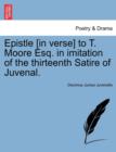 Image for Epistle [in Verse] to T. Moore Esq. in Imitation of the Thirteenth Satire of Juvenal.