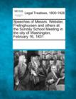 Image for Speeches of Messrs. Webster, Frelinghuysen and Others at the Sunday School Meeting in the City of Washington, February 16, 1831