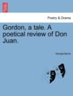 Image for Gordon, a Tale. a Poetical Review of Don Juan.