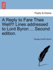 Image for A Reply to Fare Thee Well!!! Lines Addressed to Lord Byron ... Second Edition.
