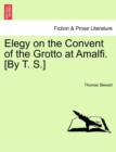 Image for Elegy on the Convent of the Grotto at Amalfi. [by T. S.]