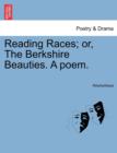 Image for Reading Races; Or, the Berkshire Beauties. a Poem.