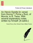 Image for An Heroic Epistle [in Verse] from Donna T. Pinna Y Ruiz, of Murcia, to R. Twiss. with Several Explanatory Notes, Written by Himself. [a Satire.]
