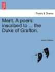 Image for Merit. a Poem : Inscribed to ... the Duke of Grafton.