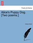 Image for Alice&#39;s Puppy Dog. [two Poems.]