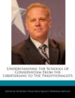 Image for Understanding the Schools of Conservatism from the Libertarians to the Traditionalists