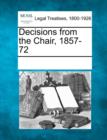 Image for Decisions from the Chair, 1857-72