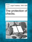Image for The Protection of Checks.