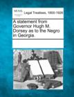 Image for A Statement from Governor Hugh M. Dorsey as to the Negro in Georgia.
