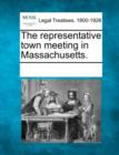 Image for The Representative Town Meeting in Massachusetts.