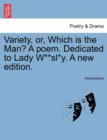 Image for Variety, Or, Which Is the Man? a Poem. Dedicated to Lady W**sl*y. a New Edition.