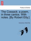 Image for The Cossack : A Poem, in Three Cantos. with Notes. [By Robert Etty.]