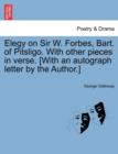 Image for Elegy on Sir W. Forbes, Bart. of Pitsligo. with Other Pieces in Verse. [with an Autograph Letter by the Author.]