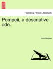 Image for Pompeii, a Descriptive Ode.