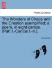 Image for The Wonders of Chaos and the Creation Exemplified; A Poem, in Eight Cantos. (Part I.-Cantos I.-II.).