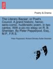 Image for The Literary Bazaar; Or Poet&#39;s Council. a Grand Historic, Heroic, Serio-Comic, Hudibrastic Poem, in Two Cantos. with a PIC-Nic Elegy on R. B. Sheridan. by Peter Pepperpod, Esq., M.P., F.R.S.