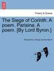 Image for The Siege of Corinth. a Poem. Parisina. a Poem. [By Lord Byron.] Second Edition.