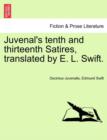 Image for Juvenal&#39;s Tenth and Thirteenth Satires, Translated by E. L. Swift.