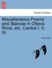 Image for Miscellaneous Poems and Stanzas in Ottava Rima, Etc. Cantos I. II. III.
