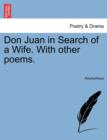 Image for Don Juan in Search of a Wife. with Other Poems.