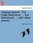 Image for Original Poems. the Fatal Seduction, ... the Mendicant, ... with Other Pieces.