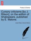 Image for Cursory Criticisms [By J. Ritson], on the Edition of Shakspeare, Published by E. Malone.