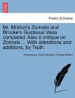 Image for Mr. Morton&#39;s Zorinski and Brooke&#39;s Gustavus Vasa Compared. Also a Critique on Zorinski ... with Alterations and Additions, by Truth.