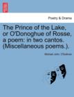 Image for The Prince of the Lake, or O&#39;Donoghue of Rosse, a Poem