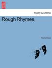 Image for Rough Rhymes.