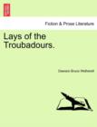 Image for Lays of the Troubadours.