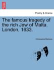 Image for The Famous Tragedy of the Rich Jew of Malta. London, 1633.