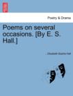 Image for Poems on Several Occasions. [By E. S. Hall.]