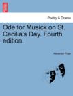 Image for Ode for Musick on St. Cecilia&#39;s Day. Fourth Edition.