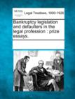 Image for Bankruptcy Legislation and Defaulters in the Legal Profession : Prize Essays.