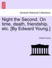 Image for Night the Second. on Time, Death, Friendship, Etc. [by Edward Young.]