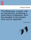 Image for The Missionary, a Poem : With an Introduction, Containing a Brief History of Missions, from the Apostles to the Present Time; And an Appendix.