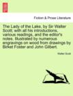 Image for The Lady of the Lake, by Sir Walter Scott; With All His Introductions, Various Readings, and the Editor&#39;s Notes. Illustrated by Numerous Engravings on Wood from Drawings by Birket Foster and John Gilb