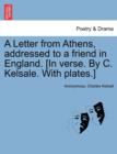 Image for A Letter from Athens, Addressed to a Friend in England. [In Verse. by C. Kelsale. with Plates.]