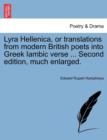 Image for Lyra Hellenica, or Translations from Modern British Poets Into Greek Iambic Verse ... Second Edition, Much Enlarged.