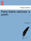 Image for Party-Satire Satirized
