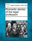 Image for Romantic Stories of the Legal Profession