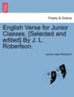 Image for English Verse for Junior Classes. [Selected and Edited] by J. L. Robertson.