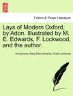 Image for Lays of Modern Oxford, by Adon. Illustrated by M. E. Edwards, F. Lockwood, and the Author.