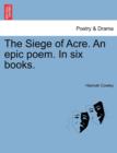 Image for The Siege of Acre. an Epic Poem. in Six Books.